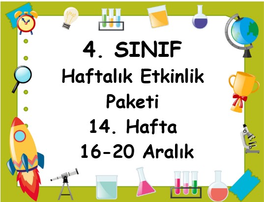 4. Sınıf 14. Hafta Etkinlik Paketi (16 - 20 Aralık)