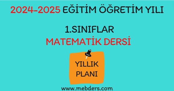 2024-2025 Eğitim Öğretim Yılı 1. Sınıf Matematik Dersi Yıllık Planı(MEB - Maarif Programa Göre)