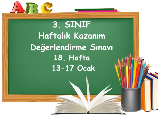 3. Sınıf Haftalık Kazanım Değerlendirme Testi 18. Hafta (13 - 17 Ocak)