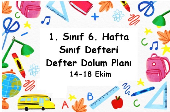 2024-2025 Eğitim Öğretim Yılı 1. Sınıf 6. Hafta (14- 18 Ekim ) Defter Dolum Planı (Türkçe MEB)