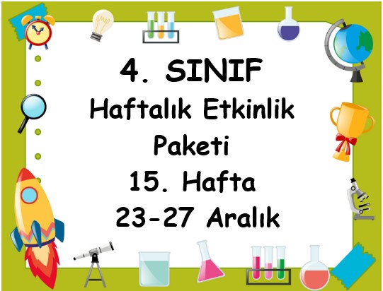 4. Sınıf 15. Hafta Etkinlik Paketi (23 - 27 Aralık)