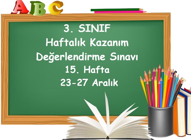 3. Sınıf Haftalık Kazanım Değerlendirme Testi 15. Hafta (23 - 27 Aralık)