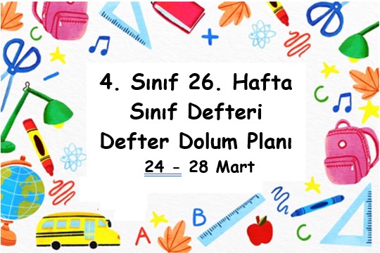 2024-2025 Eğitim Öğretim Yılı 4. Sınıf 26. Hafta (24 - 28 Mart ) Defter Dolum Planı (Türkçe Tuna)