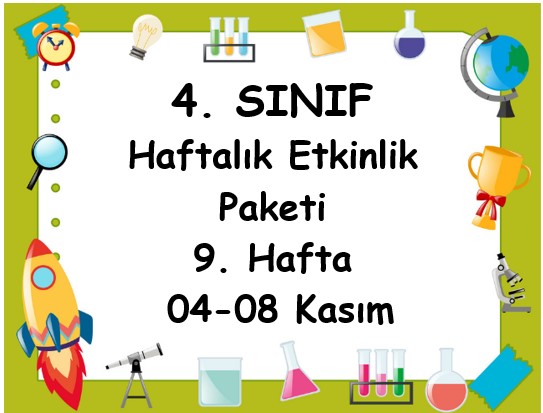 4. Sınıf 9. Hafta Etkinlik Paketi (04 - 08 Kasım)