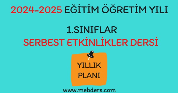 2024-2025 Eğitim Öğretim Yılı 1. Sınıf Serbest Etkinlikler Dersi Yıllık Planı (Geleneksel Oyunlu)