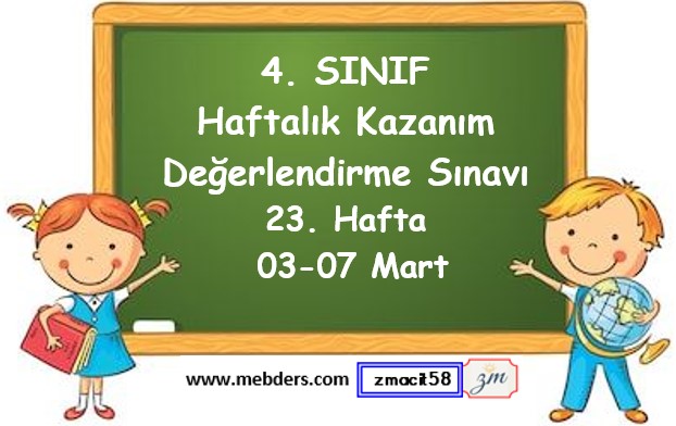 4. Sınıf Haftalık Kazanım Değerlendirme Testi 23. Hafta (03 - 07 Mart)