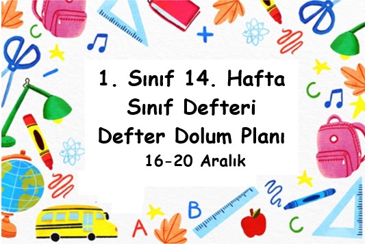 2024-2025 Eğitim Öğretim Yılı 1. Sınıf 14. Hafta (16- 20 Aralık ) Defter Dolum Planı (Türkçe MEB)