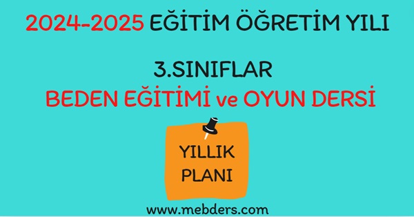 2024-2025 Eğitim Öğretim Yılı 3.Sınıf Beden Eğitimi ve Oyun Dersi Yıllık Planı