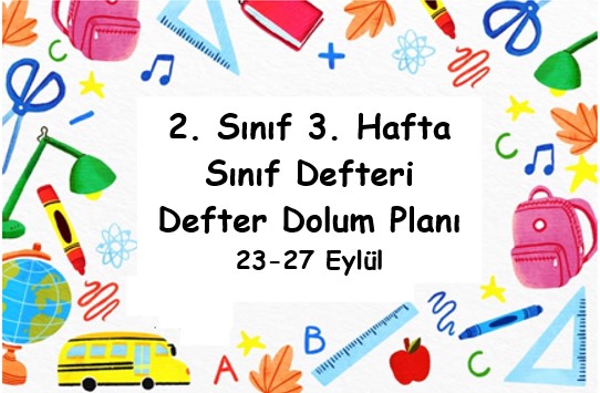 2024-2025 Eğitim Öğretim Yılı 2. Sınıf 3. Hafta (23- 27 Eylül ) Defter Dolum Planı (Türkçe İlke)