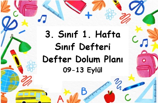 2024-2025 Eğitim Öğretim Yılı 3. Sınıf 1. Hafta (09- 13 Eylül ) Defter Dolum Planı (Türkçe İlke)