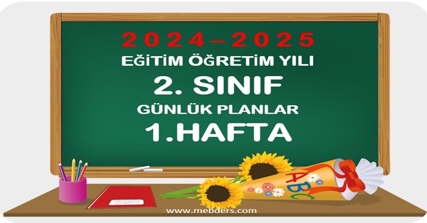 2024-2025 Eğitim Öğretim Yılı 2.Sınıf Günlük Planları 1.Hafta