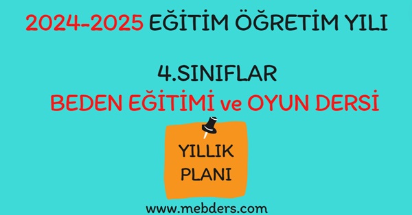 2024-2025 Eğitim Öğretim Yılı 4.Sınıf Beden Eğitimi ve Oyun Dersi Yıllık Planı