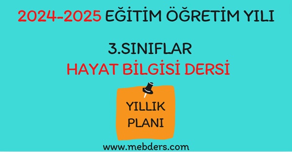 2024-2025 Eğitim Öğretim Yılı 3. Sınıf Hayat Bilgisi Dersi Yıllık Planı( Meb Yayınları)