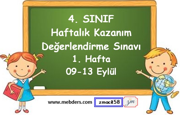 4. Sınıf Haftalık Kazanım Değerlendirme Testi 1. Hafta (09 - 13 Eylül)