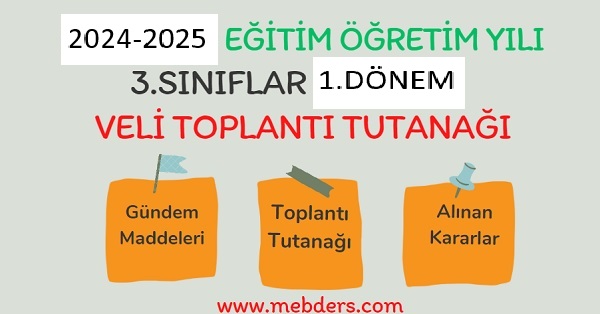 2024-2025 Eğitim Öğretim Yılı 3.Sınıflar 1.Dönem Veli Toplantı Tutanağı