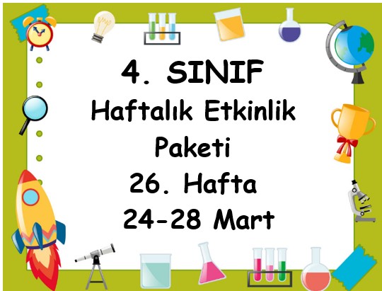 4. Sınıf 26. Hafta Etkinlik Paketi (24 - 28 Mart / 2025)