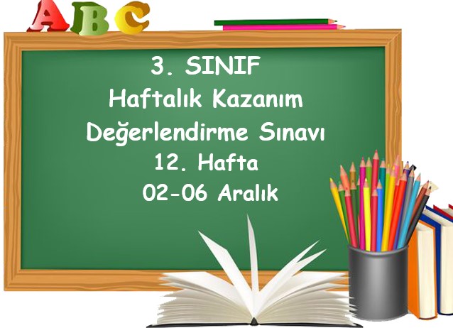 3. Sınıf Haftalık Kazanım Değerlendirme Testi 12. Hafta (02 - 06 Aralık)