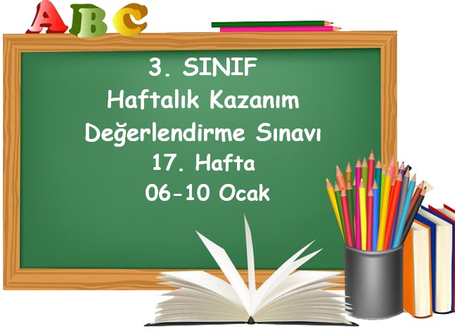 3. Sınıf Haftalık Kazanım Değerlendirme Testi 17. Hafta (06 - 10 Ocak)