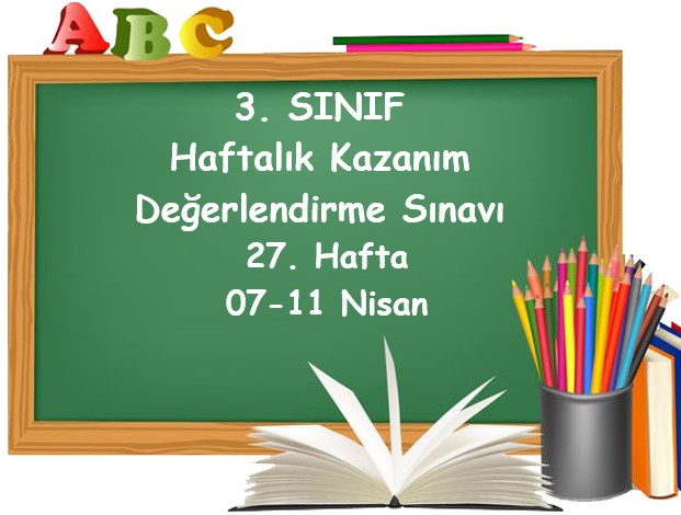 3. Sınıf Haftalık Kazanım Değerlendirme Testi 27. Hafta (07 - 14 Mart)