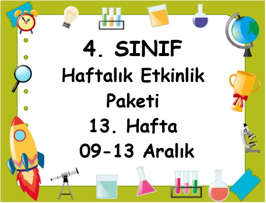 4. Sınıf 13. Hafta Etkinlik Paketi (09 - 13 Aralık)