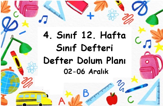 2024-2025 Eğitim Öğretim Yılı 4. Sınıf 12. Hafta (02- 06 Aralık ) Defter Dolum Planı (Türkçe Tuna)