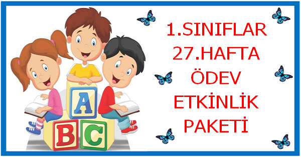 2024-2025 Yılı 1. Sınıf 27. Hafta Ödev, Etkinlik Paketi