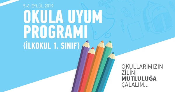 2019 - 2020 Yılı İlkokul 1.Sınıf Okula Uyum Programı