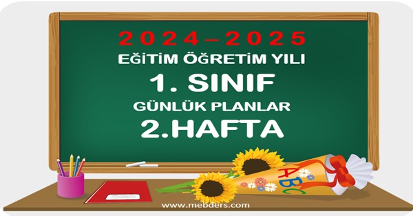 MEB Maarif Modele Uygun 2024-2025 Eğitim Öğretim Yılı 1.Sınıf Günlük Planları 2.Hafta