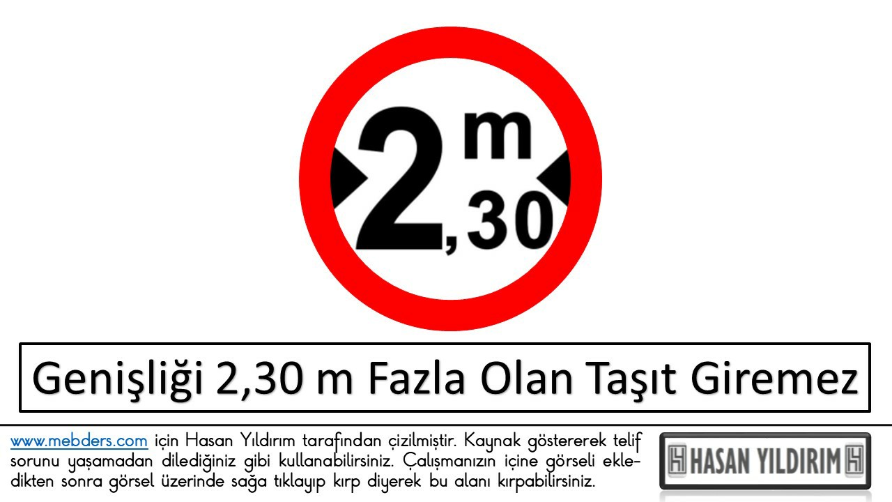 Genişliği 2,30 Metreden Fazla Olan Taşıt Giremez PNG