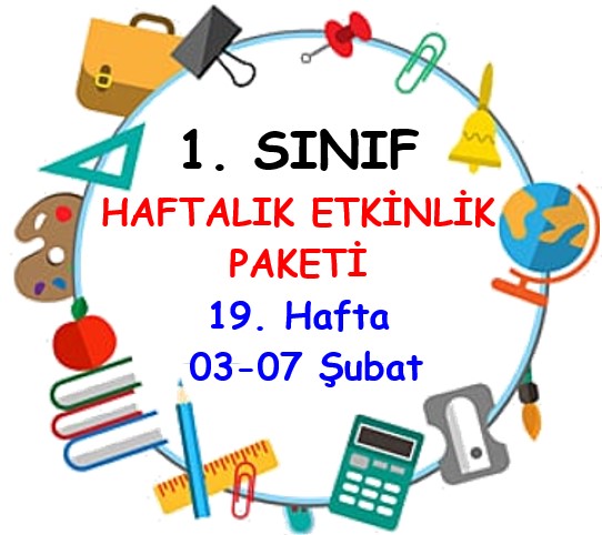 1. Sınıf 19. Hafta Etkinlik Paketi (03 - 07 Şubat)