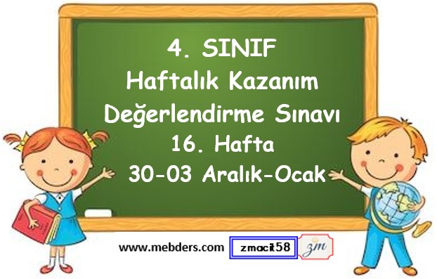 4. Sınıf Haftalık Kazanım Değerlendirme Testi 16. Hafta (30 - 03 Aralık-Ocak)