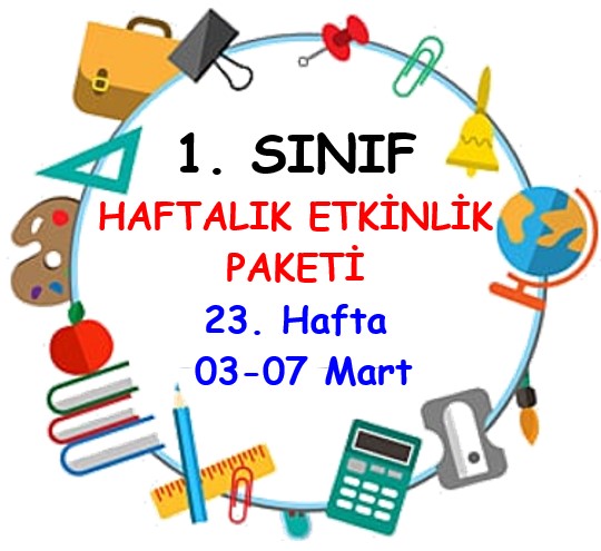 1. Sınıf 23. Hafta Etkinlik Paketi (03 - 07 Mart / 2025)