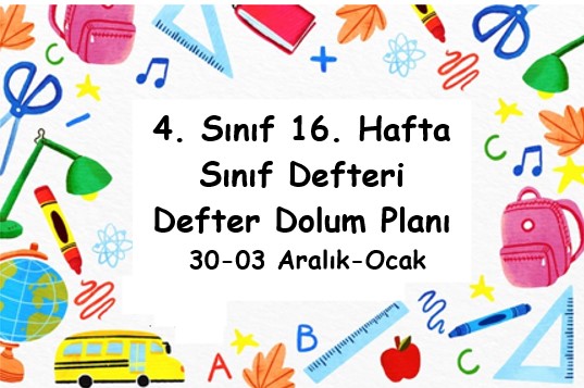 2024-2025 Eğitim Öğretim Yılı 4. Sınıf 16. Hafta (30 - 03 Aralık-Ocak ) Defter Dolum Planı (Türkçe Tuna)