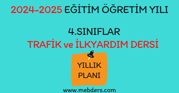 2024-2025 Eğitim Öğretim Yılı 4. Sınıf Trafik Güvenliği Dersi Yıllık Planı( Morpa Ofset Yayınları)