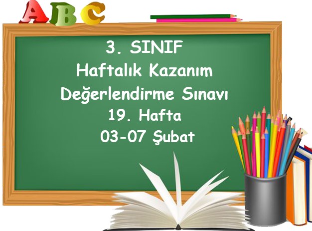 3. Sınıf Haftalık Kazanım Değerlendirme Testi 19. Hafta (03 - 07 Şubat)