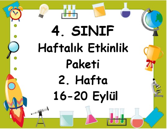 4. Sınıf 2. Hafta Etkinlik Paketi (16 - 20 Eylül)