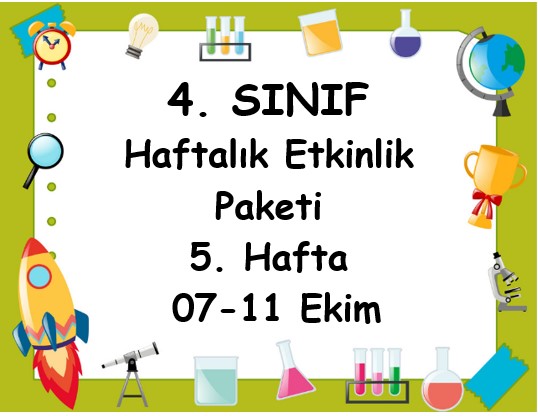 4. Sınıf 5. Hafta Etkinlik Paketi (07 - 11 Ekim)