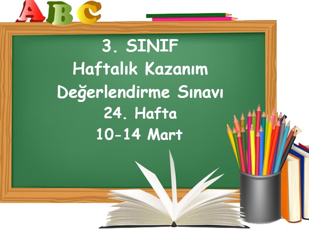 3. Sınıf Haftalık Kazanım Değerlendirme Testi 24. Hafta (10 - 14 Mart)