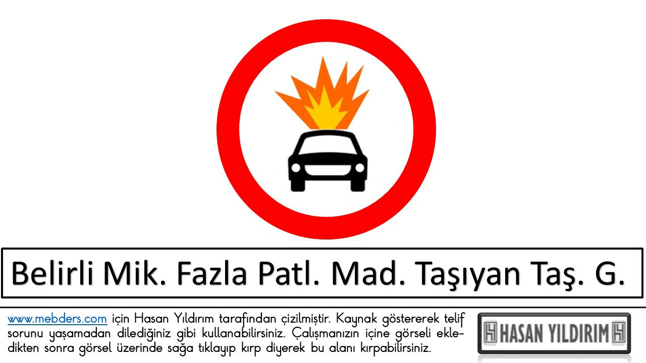 Belirli Miktardan Fazla Patlayıcı Madde Taşıyan Taşıt Giremez PNG