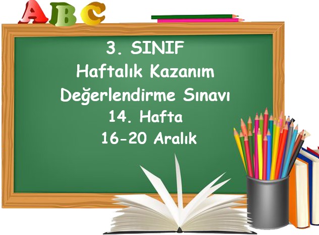 3. Sınıf Haftalık Kazanım Değerlendirme Testi 14. Hafta (16 - 20 Aralık)