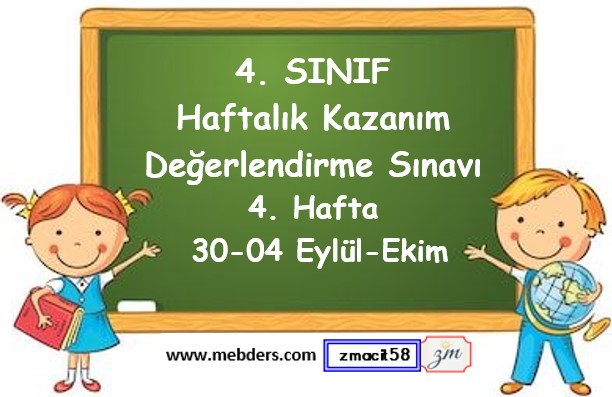 4. Sınıf Haftalık Kazanım Değerlendirme Testi 4. Hafta (30 - 04 Eylül-Ekim)