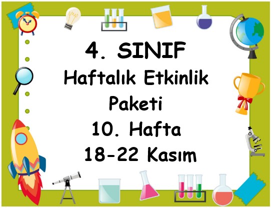 4. Sınıf 10. Hafta Etkinlik Paketi (18 - 22 Kasım)