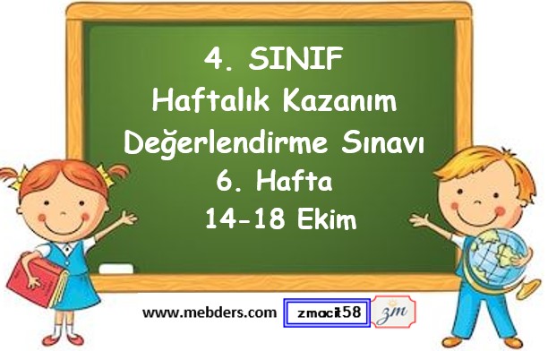 4. Sınıf Haftalık Kazanım Değerlendirme Testi 6. Hafta (14 - 18 Ekim)