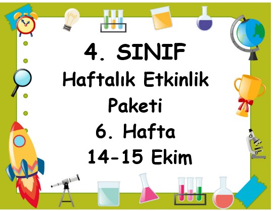 4. Sınıf 6. Hafta Etkinlik Paketi (14 - 18 Ekim)