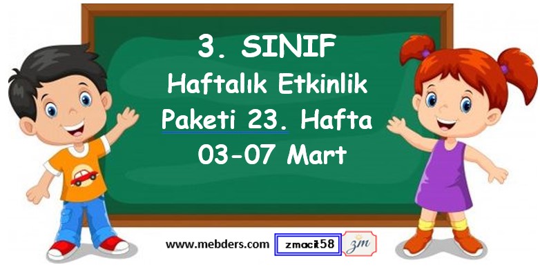 3. Sınıf 23. Hafta Etkinlik Paketi (03 - 07 Mart / 2025)