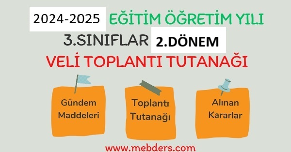 2024-2025  Eğitim Öğretim Yılı 3.Sınıflar 2.Dönem Veli Toplantı Tutanağı