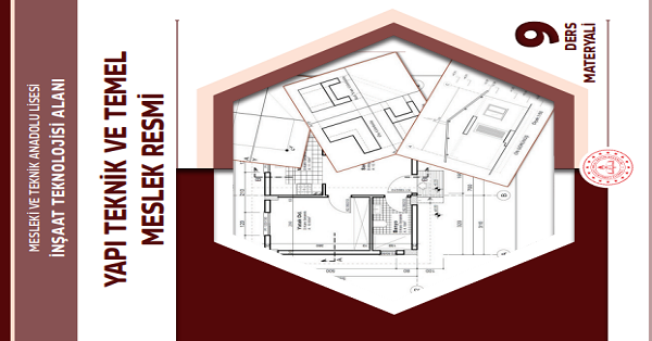9. Sınıf Yapı Teknik Ve Temel Meslek Resmi Ders Materyali-MEB