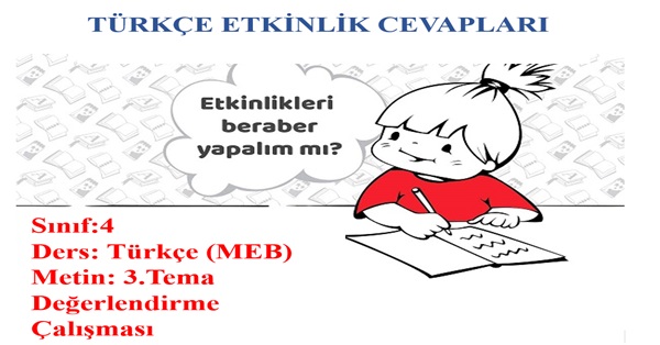 4.Sınıf Türkçe Meb Yayınları 3.Tema Değerlendirme Çalışması