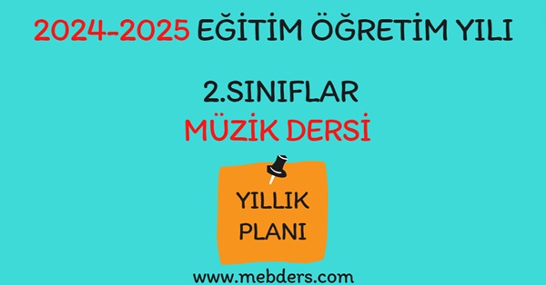 2024-2025 Eğitim Öğretim Yılı 2. Sınıf Müzik Dersi Yıllık Planı (Hecce Yayınları)