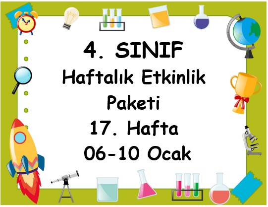 4. Sınıf 17. Hafta Etkinlik Paketi (06 - 10 Ocak)